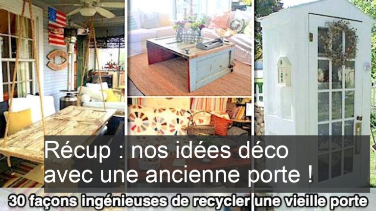 Recycler les portes pour embellir votre jardin